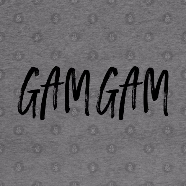 Gam Gam Family Shirt Black Text by AnnaBanana